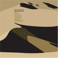 Purchase Zohar - Do You Have Any Faith?