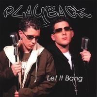 Purchase Playback - Let it Bang