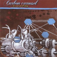 Purchase Carbon Carousel - The Some Of All Things or: The Healing Power Of Scab Picking (Retail)