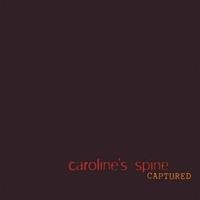 Purchase Caroline's Spine - Captured