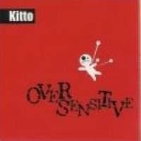 Purchase Kitto - Over Sensitive