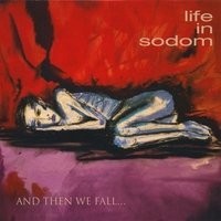 Purchase Life In Sodom - And Then We Fall