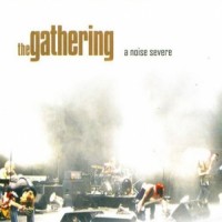 Purchase The Gathering - A Noise Severe