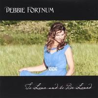 Purchase Debbie Fortnum - To Love And To Be Loved