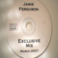 Purchase Jamie Ferguson - Jamie Ferguson-Exclusive Mix March 2007 Bootleg