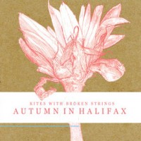 Purchase Autumn in Halifax - Kites with Broken Strings-CDR-(CR117)