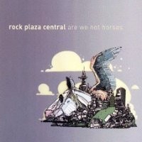 Purchase Rock Plaza Central - Are We Not Horses?