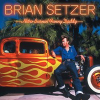 Purchase Brian Setzer - Nitro Burnin' Funny Daddy