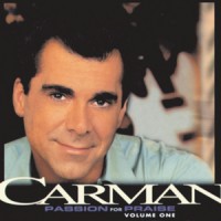 Purchase Carman - Passion For Praise Vol 1