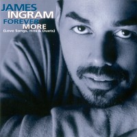 Purchase James Ingram - Forever More (Love Songs, Hits & Duets)