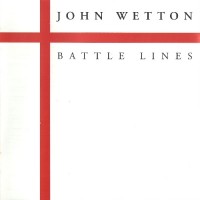 Purchase John Wetton - Battle Lines (a.k.a. Voice Mail)