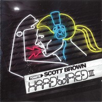 Purchase Scott Brown - Hardwired Vol. 3 CD1