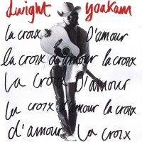 Purchase Dwight Yoakam - La Croix D'amour