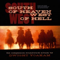 Purchase Dwight Yoakam - South Of Heaven, West Of Hell