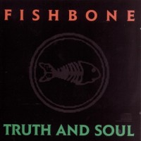 Purchase Fishbone - Truth And Soul