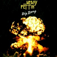 Purchase Heavy Pettin' - Big bang