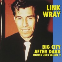 Purchase Link Wray - Big City After Dark