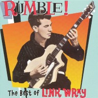 Purchase Link Wray - Rumble! The Best Of Link Wray