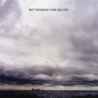 Purchase Matt Nathanson - Some Mad Hope
