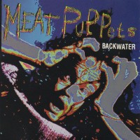 Purchase Meat Puppets - Backwater (MCD)