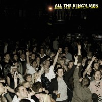 Purchase All The Kings Men - Dirty Pubs And Bouncing Rooms