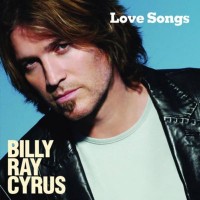 Purchase Billy Ray Cyrus - Love Songs
