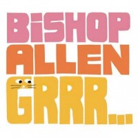 Purchase Bishop Allen - Grrr...