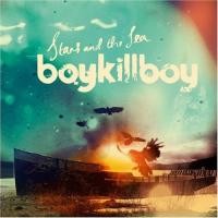 Purchase Boy Kill Boy - Stars And The Sea