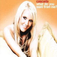 Purchase Cascada - What Do You Want From Me? (MCD)