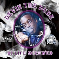 Purchase Devin The Dude - Hi Life Screwed