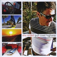 Purchase Eric Lindell - Gulf Coast Highway