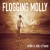 Purchase Flogging Molly- Within A Mile Of Home MP3