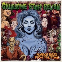 Purchase Gruesome Stuff Relish - Horror Rises From The Tomb