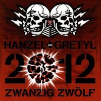 Purchase Hanzel Und Gretyl - 2012: Zwanzig Zwölf