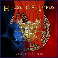 Purchase House Of Lords - Come To My Kingdom