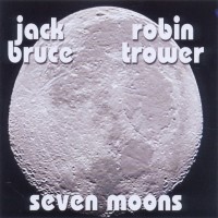 Purchase Jack Bruce & Robin Trower - Seven Moons
