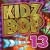 Buy Kidz Bop Kids - Kidz Bop Vol. 13 Mp3 Download