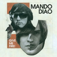 Purchase Mando Diao - Give Me Fire