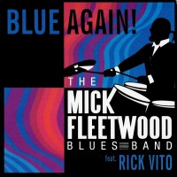 Purchase Mick Fleetwood Blues Band - Blue Again! (Feat. Rick Vito)