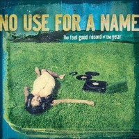 Purchase No Use For A Name - The Feel Good Record Of The Year