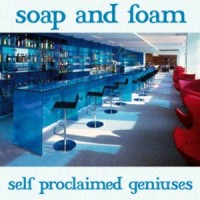Purchase Soap And Foam - Self Proclaimed Geniuses