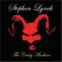 Purchase Stephen Lynch - The Craig Machine