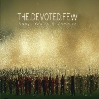 Purchase The Devoted Few - Baby, You're A Vampire