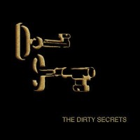 Purchase The Dirty Secrets - The Dirty Secrets