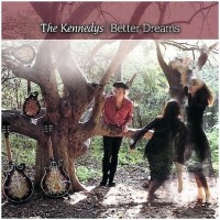 Purchase The Kennedys - Better Dreams