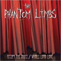 Purchase The Phantom Limbs - Accept The Juice / Whole Loto Love