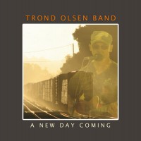 Purchase Trond Olsen Band - A New Day Coming