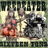 Purchase Weedeater - Sixteen Tons