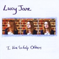 Purchase Lucy Jane - I Live To Help Others