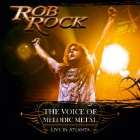 Purchase Rob Rock - The Voice Of Melodic Metal (Live In Atlanta)